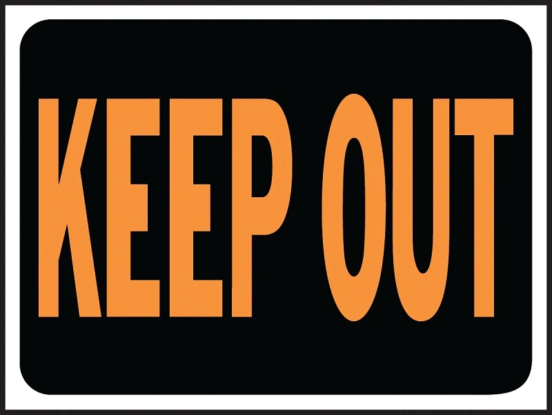 Keep Out Sign, Hy-Glo Orange/Black Plastic, 9 x 12-In.