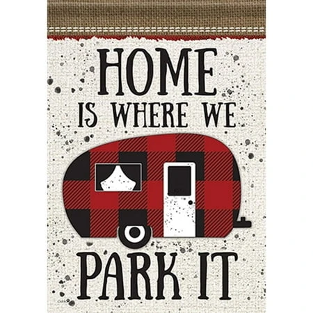 Double Sided Garden Flag - Where We Park It, 12.5" X 18" Premium Dura Soft Fabric