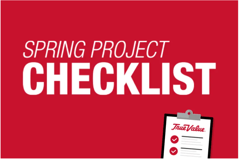 TrueValue Spring Project Checklist