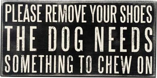Box Sign, 12 X 6-inch, Dog Needs To Chew