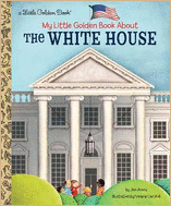 My Little Golden Book About The White House By Jen Arena - Hardcover Edition