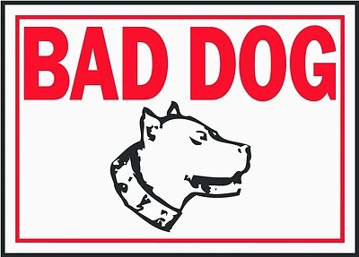Hy-ko Ss-11 Bad Dog Aluminum Sign 10x14 In. Weather-resistant (pack Of 12)