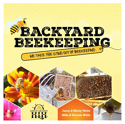 Backyard Beekeeping Book By Harvest Lane Honey - Comprehensive Guide To Beekeeping