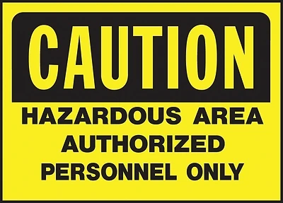 Caution Hazardous Area Sign, 10 In. X 14 In. Polyethylene, Osha Approved