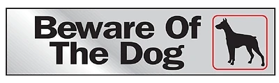 Hy-Ko 470 Beware Of The Dog Sign, Silver, Self-Adhesive Vinyl, 2 x 8 In