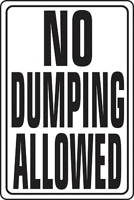 Hy-Ko HW-4 No Dumping Allowed Sign, Aluminum, 18 x 12 In.
