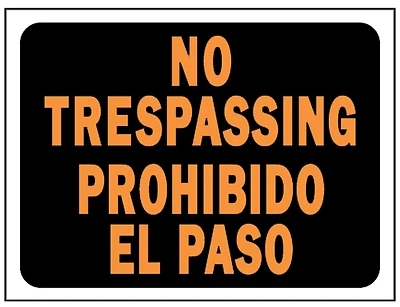 No Trespassing/ Prohibido El Paso  Sign, Hy-Glo Orange/Black, 9 x 12-In.