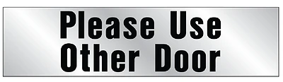 Hy-Ko 460 Please Use Other Door Sign, Silver Vinyl, 2x8 In