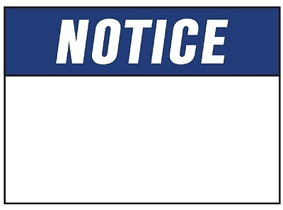Notice Sign 10" X 14" Polyethylene Blue & White Customizable