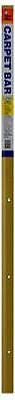 Carpet Bar 1"x72"Gold H113FB/6